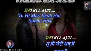 Tu Hi Meri Shab Hai Karaoke With Scrolling Lyrics Eng. & हिंदी