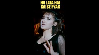 Aooo...Ho Jaata Hai Kaise Pyar | 90s Hit Song Kumar Sanu & Sapna Mukherjee #shorts