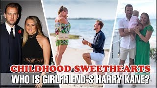 Who is girlfriend's Harry Kane? CHILDHOOD SWEETHEARTS | luvfootball88