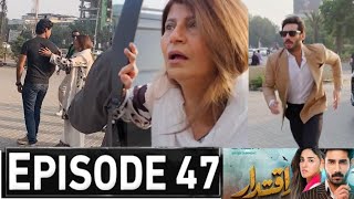 Iqtidar Episode 47 Promo | Iqtidar Episode 47 Teaser | Iqtidar Drama Episode 46 Review