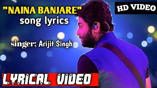 😘Naina banjare Arijit Singh song lyrics in hindi || Arijit Singh 🎸 lyrics video