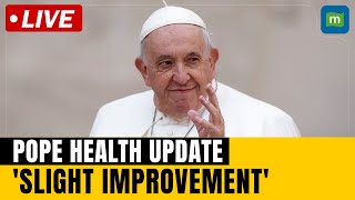 Vatican On Pope Francis health updates Live | Pope Francis Show Little Improvement | Rome | N18G