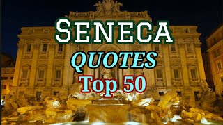 SENECA QUOTES Top 50. Deep, Meaningful, Powerful.