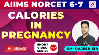 Calories in Pregnancy | AIIMS NORCET-6  |  Nursing Officer | Special Mcq | RJ CAREER POINT