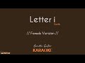 Letter i Karaoke - Zenith //  Female Version // Acoustic Guitar Karaoke //