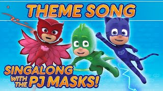 PJ Masks -  ♪♪ Theme song  ♪♪