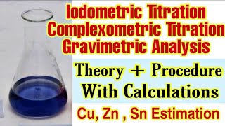 Titration- Iodometric, Complexometric and Gravimetric Analysis | Redox, EDTA- Chemistry Practical