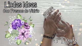 6 Lindas Manualidades con FRASCOS DE VIDRIO / RECICLAJE / DIY Home Decor  / Artesanato creativo