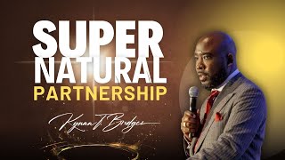 Supernatural PARTNERSHIP | Dr.Kynan Bridges