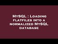 MySQL : Loading flatfiles into a normalized MySQL database