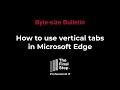 How to use vertical tabs in Microsoft Edge browser