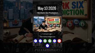 Prediksi HK Mark Six: Minggu, 10 Mei 2026