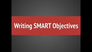 How to Write SMART Objectives