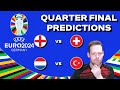 Euro 2024 Quarter Final Predictions! England vs Switzerland & Netherlands vs Turkey