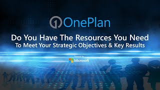 Do you have the resources needed to meet your strategic objectives and key results