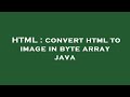 HTML : convert html to image in byte array java