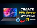 How To Create a Public VPN Server on Windows 11 PC (Step By Step Guide)