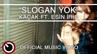 Kaçak (feat. Esin İris) - Slogan Yok