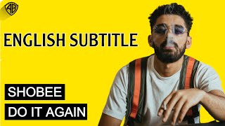 SHOBEE - DO IT AGAIN ( ENGLISH SUBTITLE ) [clean version]