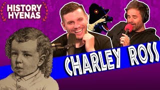 The Story of Baby Charley Ross is WILD!  | ep 67 - History Hyenas