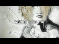 whatsaheart - ‘taking over me’ lyrics video