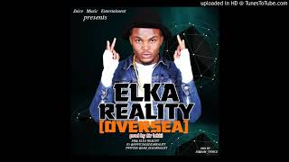 ELKA REALITY- Oversea