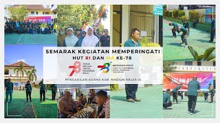 SEMARAK KEGIATAN MEMPERINGATI HUT RI DAN HUT MA KE-78