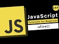 JavaScript Basics - How to Use the Slice Method