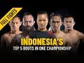 Indonesian Athletes' Top 5 Bouts | ONE: Full Fights