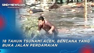 18 Tahun Tsunami Aceh, Bencana yang Buka Jalan Perdamaian