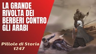 1247- La grande rivolta dei berberi contro gli arabi [Pillole di Storia]