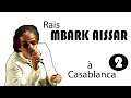 2الرايس امبارك أيسار/ سهرة بالدارالبيضاء rais mbark aissar / soirée à casablanca2