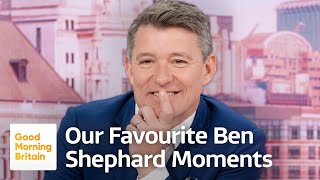 It's Ben Shephard's Last Day on Good Morning Britain -  Our Favourite Ben Moments