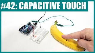 How to Use Capacitive Touch Sensing with Arduino (Lesson #42)