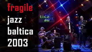 Fragile (Sting) Pat Metheny Jazz Baltica 2003 [STEREO] feat N. Landgren, E. Svensson, M. Brecker