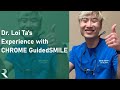 CHROME GuidedSMILE - Dr. Loi Ta