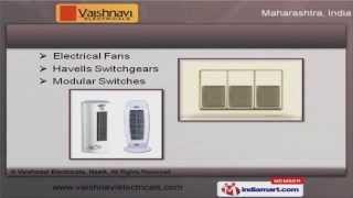 Electrical Goods by Vaishnavi Electricals, Nashik