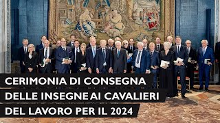 Mattarella alla cerimonia di consegna delle insegne di Cavaliere dell’Ordine “Al Merito del Lavoro”