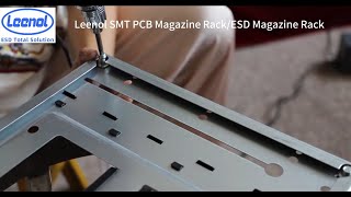 Leenol Fast Adjustable PCB Magazines/SMT PCB Magazine Rack/ESD Magazine Rack Installation Tutorial