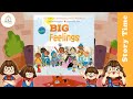 BIG FEELINGS by Alexandra Penfold ~ Kids Book Storytime, Read Aloud for Kids, Bedtime Stories