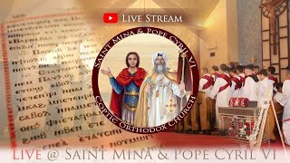 St Mina \u0026 Pope Cyril VI COC - LIVE - North Shore of MTL - كنيسة مار مينا والبابا كيرلس السادس