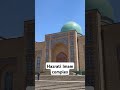 hazrati imam complex built16th to 20th centuries travel uzbekistan youtubeshorts