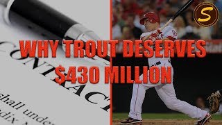 Why Mike Trout Deserves $430 Million