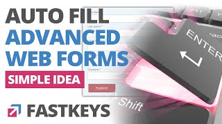 How to Auto Fill Advanced Web Forms - Filling forms with FastKeys - simulate key presses [Tutorial]