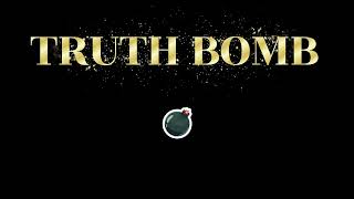Truth bomb in gold text with glittering particles and exploding cartoon bomb. Social media meme.