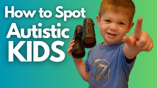 Spotting Autism in Kids | Mild and Severe Autistic Traits and Signs