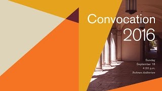 Caltech Convocation 2016 - 9/18/2016