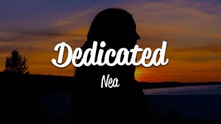 Nea - Dedicated (Lyrics)