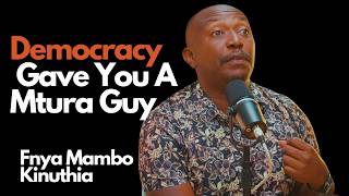 Kikuyus Have Themselves To Blame; Democracy Gives You A Mtura Guy, Gachagua, and