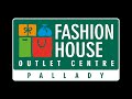 FASHION HOUSE Pallady Now Open!